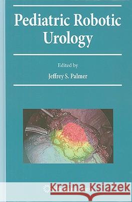 Pediatric Robotic Urology Jeffrey S. Palmer 9781603274210 Humana Press - książka