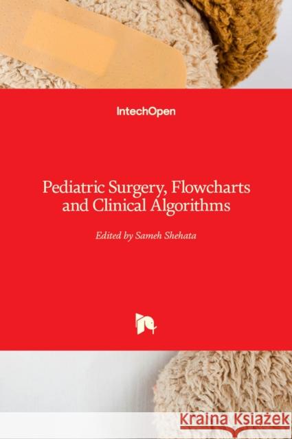 Pediatric Surgery, Flowcharts and Clinical Algorithms Sameh Shehata 9781789239959 Intechopen - książka