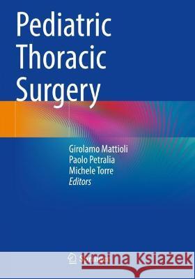 Pediatric Thoracic Surgery Girolamo Mattioli Paolo Petralia Michele Torre 9783030746704 Springer Nature Switzerland AG - książka