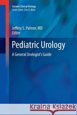 Pediatric Urology: A General Urologist's Guide Palmer, Jeffrey S. 9781617797149 Humana Press - książka