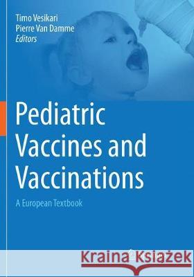Pediatric Vaccines and Vaccinations: A European Textbook Vesikari, Timo 9783319867427 Springer - książka
