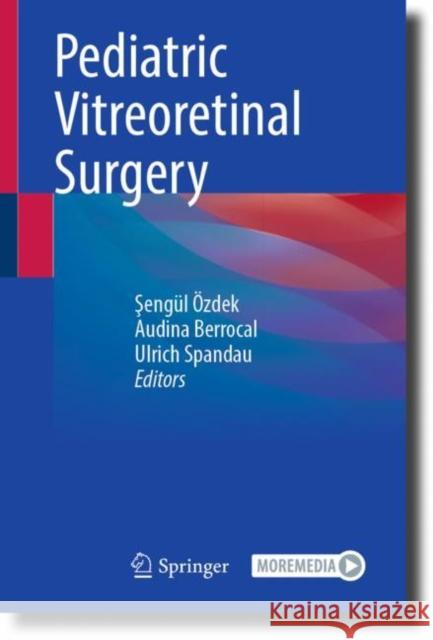 Pediatric Vitreoretinal Surgery 9783031145056 Springer International Publishing AG - książka