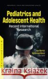 Pediatrics and Adolescent Health  9781685074906 Nova Science Publishers Inc