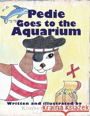 Pedie Goes to the Aquarium Kimberly Archer 9781638210139 Global Summit House - książka