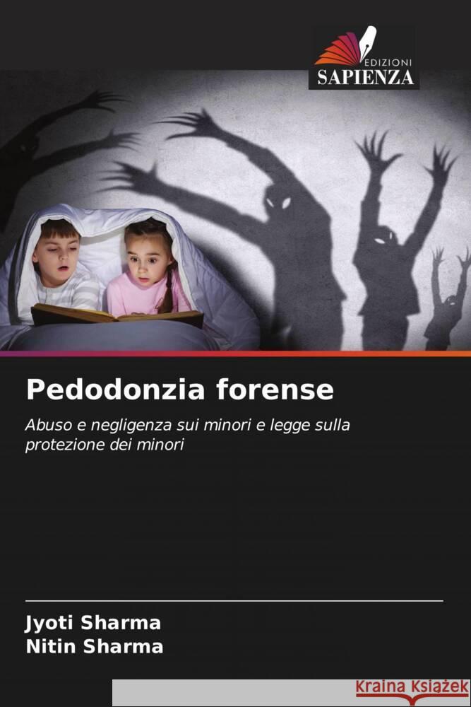 Pedodonzia forense Jyoti Sharma Nitin Sharma 9786206666912 Edizioni Sapienza - książka