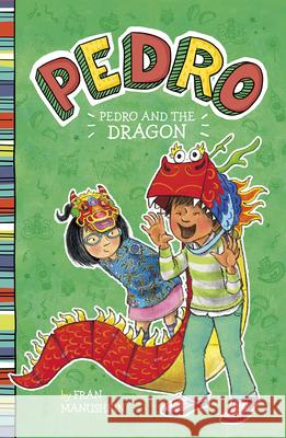 Pedro and the Dragon Fran Manushkin Tammie Lyon 9781663921840 Picture Window Books - książka
