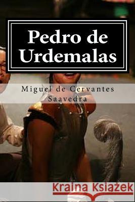 Pedro de Urdemalas Miguel De Cervante 9781519667113 Createspace Independent Publishing Platform - książka