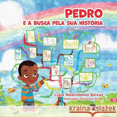 Pedro e a busca pela sua hist?ria Ligia Nascimento Seixas 9786554209762 Ases Da Literatura - książka