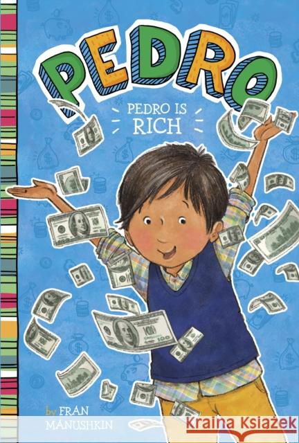 Pedro Is Rich Fran Manushkin 9781398234420 Capstone Global Library Ltd - książka