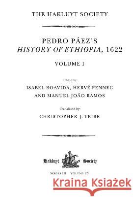 Pedro Páez's History of Ethiopia, 1622 / Volume I Boavida, Isabel 9781032294001 Hakluyt Society - książka