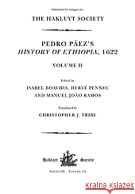 Pedro Páez's History of Ethiopia, 1622 / Volume II Ramos, Manuel João 9781908145017 Hakluyt Society - książka