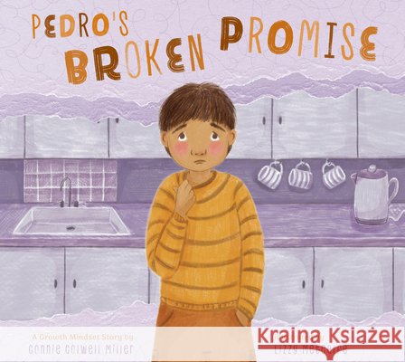Pedro's Broken Promise: A Growth Mindset Story Miller, Connie Colwell, Metcalfe, Lizzy 9798896851707 Amicus Ink - książka