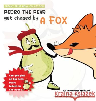 Pedro the pear gets chased by a fox Samantha B. Mulkurti 9780645783421 Thorpe-Bowker (a Division of R R Bowker LLC) - książka