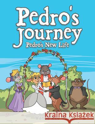 Pedro's Journey: Pedro's New Life Wanda Reu 9781504909778 Authorhouse - książka