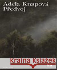 Předvoj Adéla Knapová 9788075210746 Fra - książka