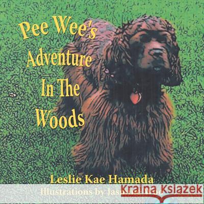 Pee Wee's Adventure In The Woods Leslie Kae Hamada 9781425961725 Authorhouse - książka