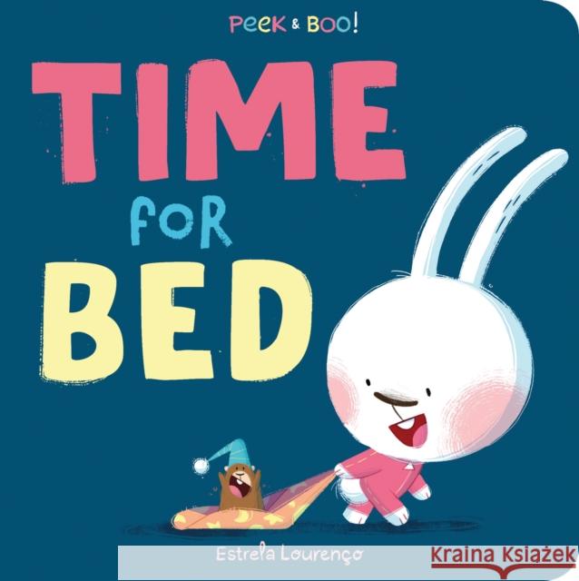 Peek & Boo Time for Bed! Estrela Lourenco 9781464224706 Sourcebooks Jabberwocky - książka