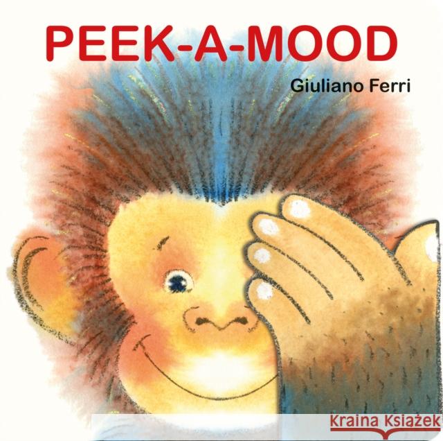 Peek-A-Mood Giuliano Ferri 9781662650383 Astra Publishing House - książka