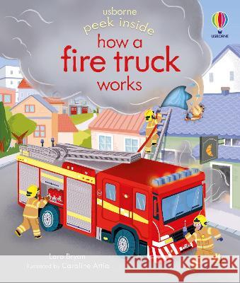 Peek Inside How a Fire Truck Works Lara Bryan Caroline Attia 9781805074687 Usborne Books - książka