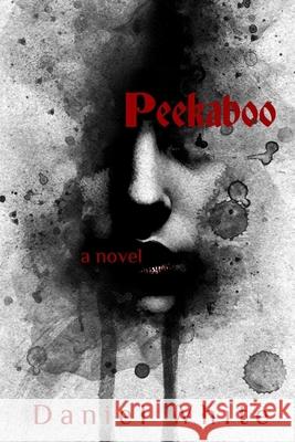 Peekaboo Daniel White 9781916877962 D.B.Wright - książka