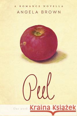 Peel: A Romance Novella Angela Brown 9781078487634 Independently Published - książka