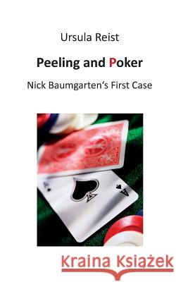 Peeling and Poker: Nick Baumgarten's First Case Reist, Ursula 9783735761101 Books on Demand - książka