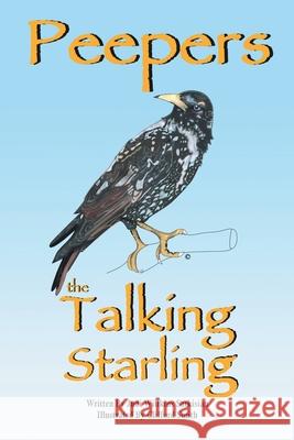 Peepers the Talking Starling Judi Willkins Sarkisian 9781414030920 Authorhouse - książka