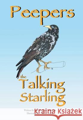 Peepers the Talking Starling Judi Willkins Sarkisian 9781414030937 Authorhouse - książka