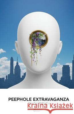 Peephole Extravaganza Simon French 9781068449864 Coverstory Books - książka