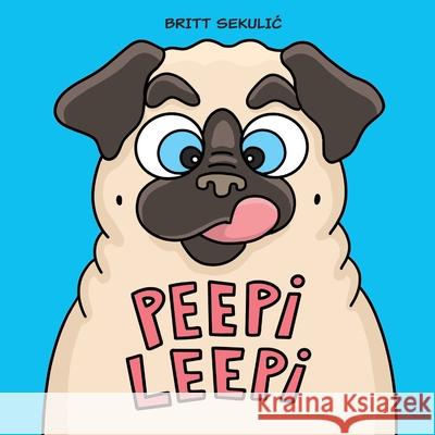 Peepi Leepi Britt Sekulic 9780692664179 Pika Pad Publishing - książka
