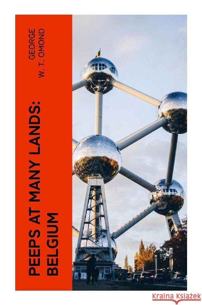 Peeps at Many Lands: Belgium Omond, George W. T. 9788027383252 e-artnow - książka