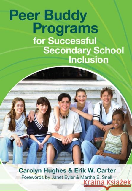 Peer Buddy Programs for Successful Secondary School Inclusion Carolyn Hughes Erik W. Carter 9781557669803 Brookes Publishing Company - książka