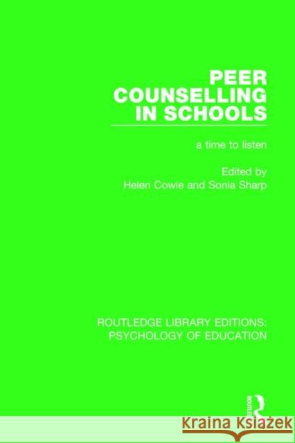 Peer Counselling in Schools: A Time to Listen Helen Cowie Sonia Sharp 9781138280069 Routledge - książka