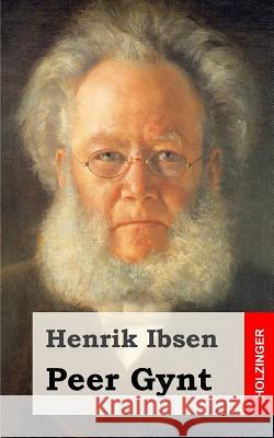 Peer Gynt Henrik Ibsen 9781482580570 Createspace - książka