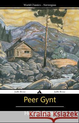 Peer Gynt Henrik Ibsen 9781909669147 JiaHu Books - książka