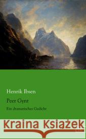 Peer Gynt : Ein dramatisches Gedicht Ibsen, Henrik 9783862679676 Europäischer Literaturverlag - książka
