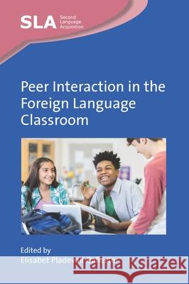 Peer Interaction in the Foreign Language Classroom Elisabet Pladevall-Ballester 9781788929226 Multilingual Matters Limited - książka