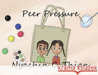 Peer Pressure Nyachin C Thian   9781631030789 Carypress International Books - książka