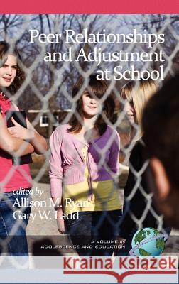 Peer Relationships and Adjustment at School (Hc) Ryan, Allison M. 9781617358081 Information Age Publishing - książka
