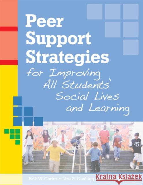 Peer Support Strategies for Improving All Students' Social Lives and Learning Carter, Erik W. 9781557668431 Paul H Brookes Publishing - książka