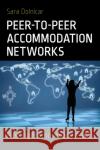 Peer to Peer Accommodation Networks Sara (Research Professor in Tourism, University of Queensland, Australia) Dolnicar 9781911396512 Goodfellow Publishers Limited