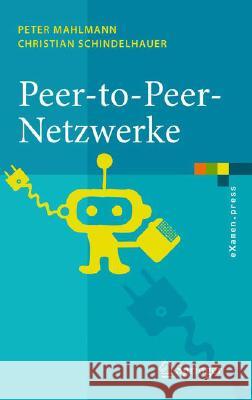 Peer-To-Peer-Netzwerke: Algorithmen Und Methoden Mahlmann, Peter 9783540339915 Springer, Berlin - książka