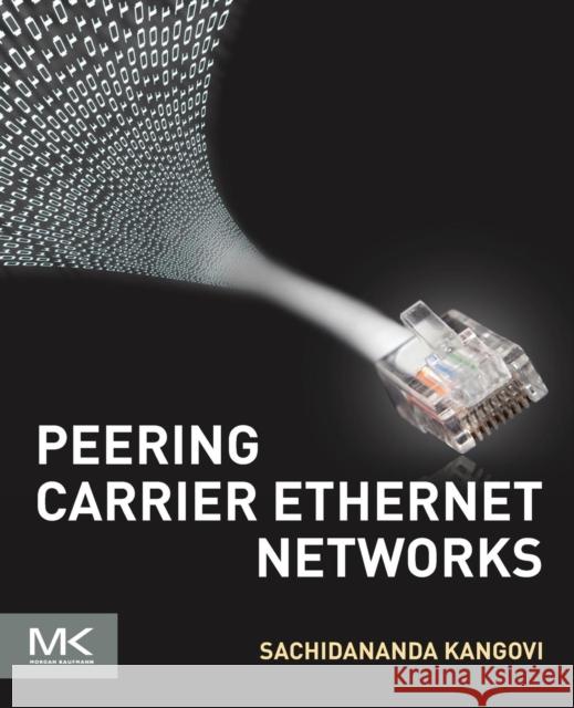Peering Carrier Ethernet Networks Kangovi, Sachidananda 9780128053195  - książka