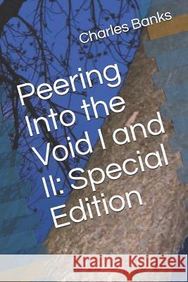 Peering Into the Void I and II: Special Edition Charles Banks 9781070552637 Independently Published - książka