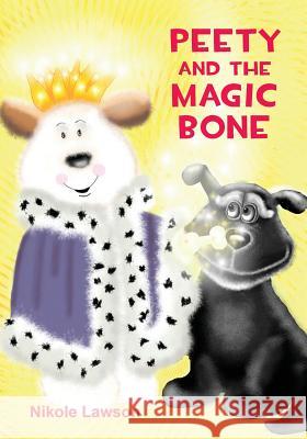 Peety and The Magic Bone Lawson, Nikole 9781494462604 Createspace - książka
