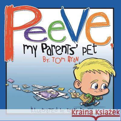 Peeve, My Parents' Pet Tom Ryan Kenny Durkin 9781612252445 Mirror Publishing - książka