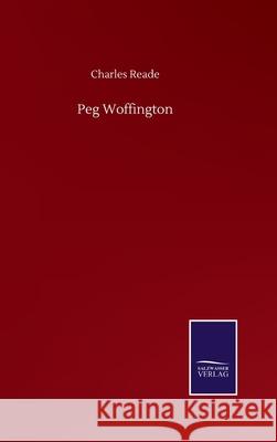 Peg Woffington Charles Reade 9783846056912 Salzwasser-Verlag Gmbh - książka