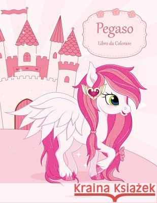 Pegaso Libro da Colorare 1 Snels, Nick 9781983651250 Createspace Independent Publishing Platform - książka