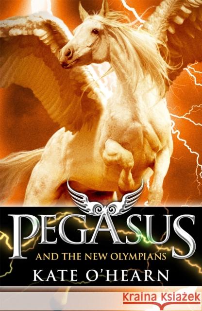 Pegasus and the New Olympians: Book 3 Kate OHearn 9781444907513 Hachette Children's Group - książka