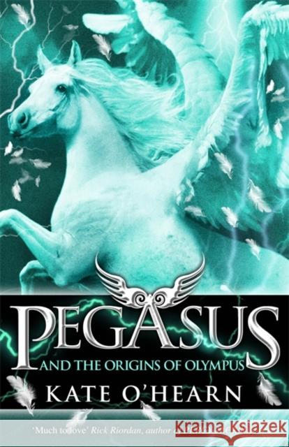 Pegasus and the Origins of Olympus: Book 4 Kate OHearn 9781444910940 Hachette Children's Group - książka